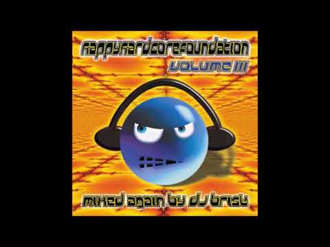 Happy Hardcore Foundation - Volume III (Mixed By DJ Brisk) (2000)