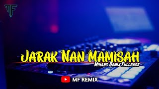 Download lagu DJ JARAK NAN MAMISAH || MINANG REMIX FULLBASS [ MF REMIX ] mp3