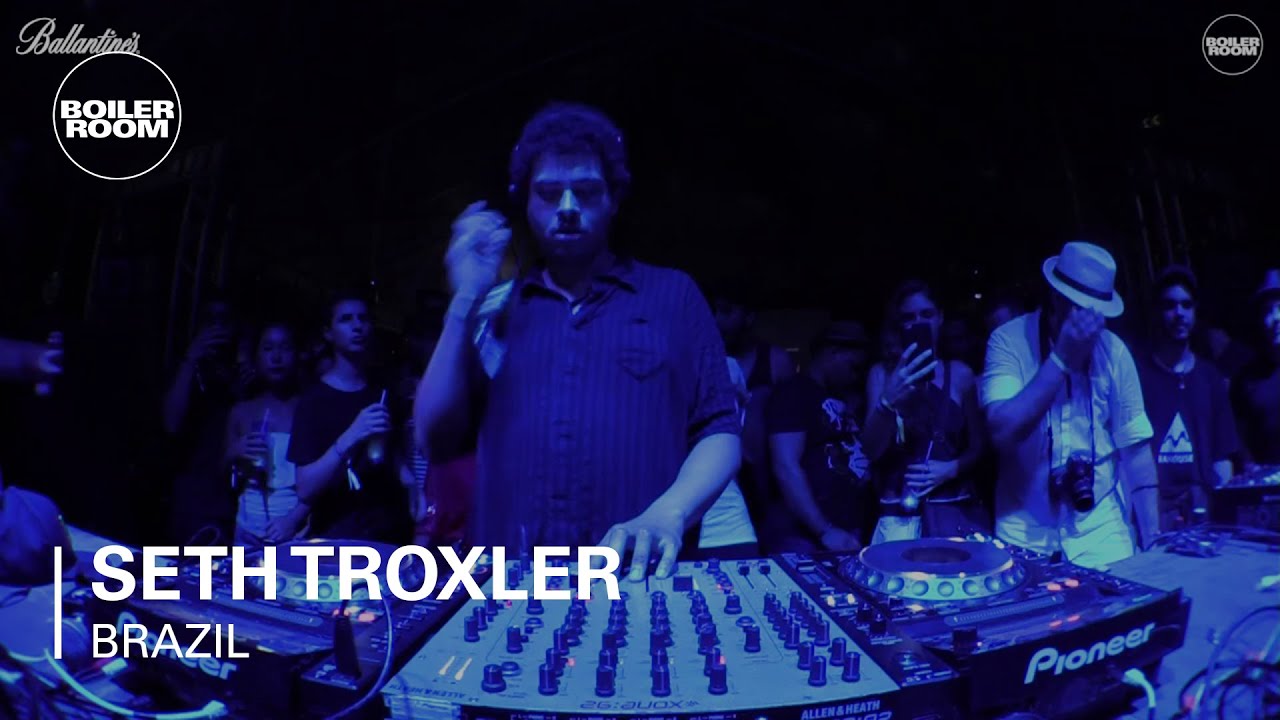 Seth Troxler - Live @ Boiler Room & Ballantine's True Music Brazil 2017