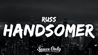 Russ - Handsomer (Lyrics) “I know I’m fine but the money makes me handsomer”
