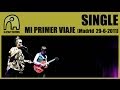 SINGLE - Mi Primer Viaje [Live Teatro Conde Duque, Madrid | 29-6-2011]
