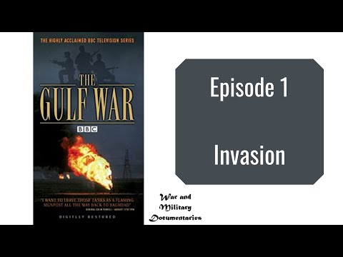 The Gulf War (Part 1 - Invasion) - BBC Documentary