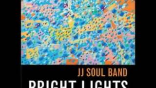 Bright Lights - JJ Soul Band