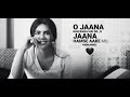 O Jana Keh Raha Hai Dil O Jaana Hamse Aake Mil Tere Naam Movie Romantic Song Whatsapp Status