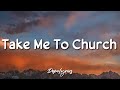 Take Me To Church Hozier Lyrics v Take Me To Church Hozier Lyrics v