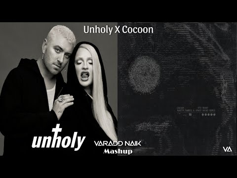 Sam Smith - Unholy X 070 Shake, Martin Garrix - Cocoon [Varadd Naik Mashup]