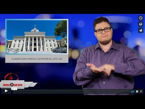 Alabama signs chemical castration bill into law (ASL - 6.11.19)