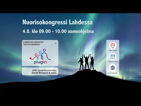 Aamuohjelma 4.8.2022 klo 09.00 Nuorisokongressi Lahdessa