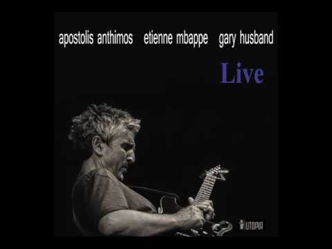 Apostolis Anthimos, Etienne Mbappe, Gary Husband-LIVE  "Moussaka in the Evening"
