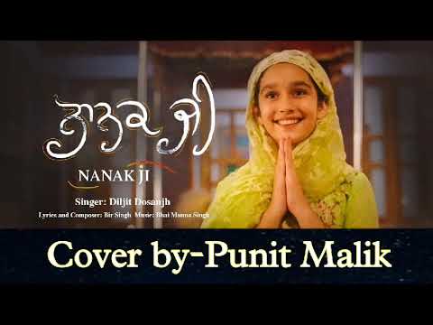 Punit Malik Nanak ji , Diljit Dosanjh (cover by Punit Malik)