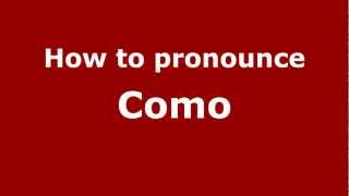 How to pronounce Como