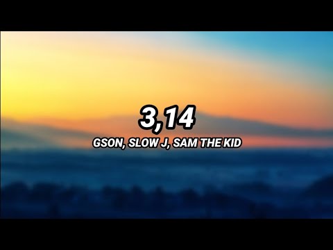 GSON - 3,14 (Letra) ft. Slow J & Sam The Kid