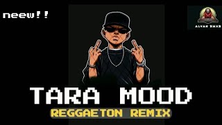 Download lagu 🍑TARA MOOD - REMIX REGGAETON - ALVAN REMIXER|| mp3