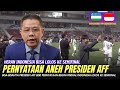 🔴KOMENTAR MENGEJUTKAN PRESIDEN AFF ~ Jelang Indonesia Vs Uzbekistan Di Semifinal~Dia Ngaku Keheranan