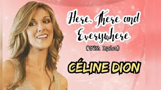 Céline Dion - Here, There and Everywhre (Cover) | Original singer The Beatles |Lyrics on Description