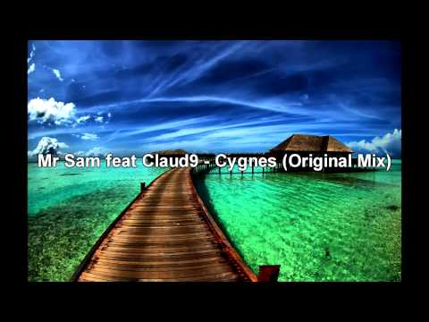 Tune Of The Week #23 Mr Sam feat Claud9 - Cygnes (Original Mix) [HD]