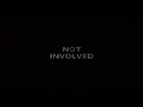Video thumbnail for Not Involved