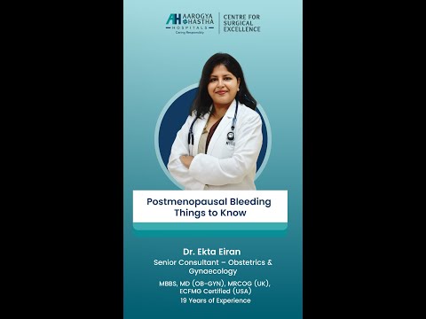 Postmenopausal Bleeding from Dr. Ekta Eiran