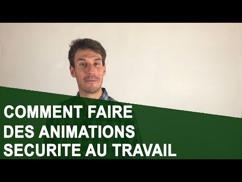 , title : 'COMMENT FAIRE DES ANIMATIONS SÉCURITÉ AU TRAVAIL'