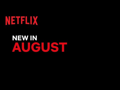 New on Netflix | August 2022