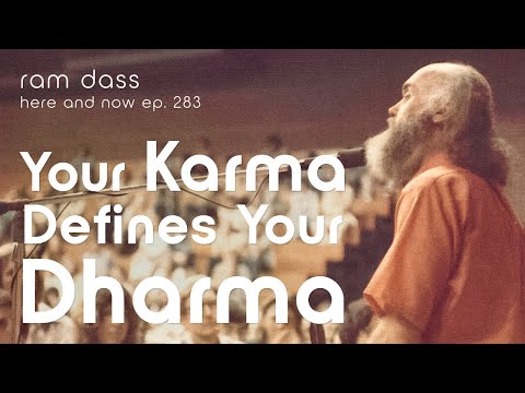 Ram Dass: Your Karma Defines Your Dharma | Here & Now Podcast Ep. 283