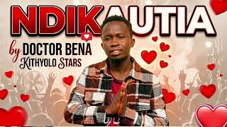 Download lagu NDIKAUTIA BY DOCTOR BENA (KITHYOLO STARS) mp3