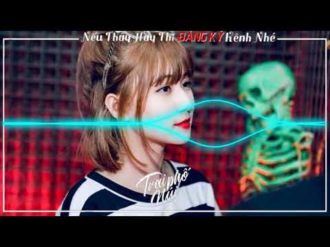 Lạc Đường Remix, Người Yêu Cũ Remix ! Nonstop 2019 ! Nhạc Sàn Vina Việt Mix ! Trai Phố Núi