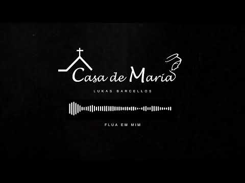 Flua Em Mim - Lukas Barcellos