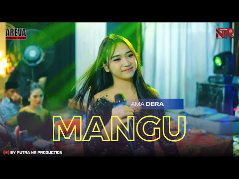 ⚝ MANGU ⚝ AMADERA ⚝ AREVA MUSIC ⚝ PUTRA NR SOUND ⚝