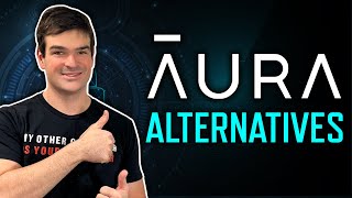 Aura Alternatives: A Few Surprising Options...