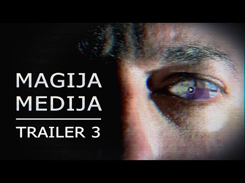 Film MAGIJA MEDIJA (Trailer 3)