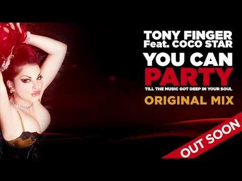 Tony Finger Feat. Coco Star "You Can Party" (Original Mix) Radio Edit - Promo
