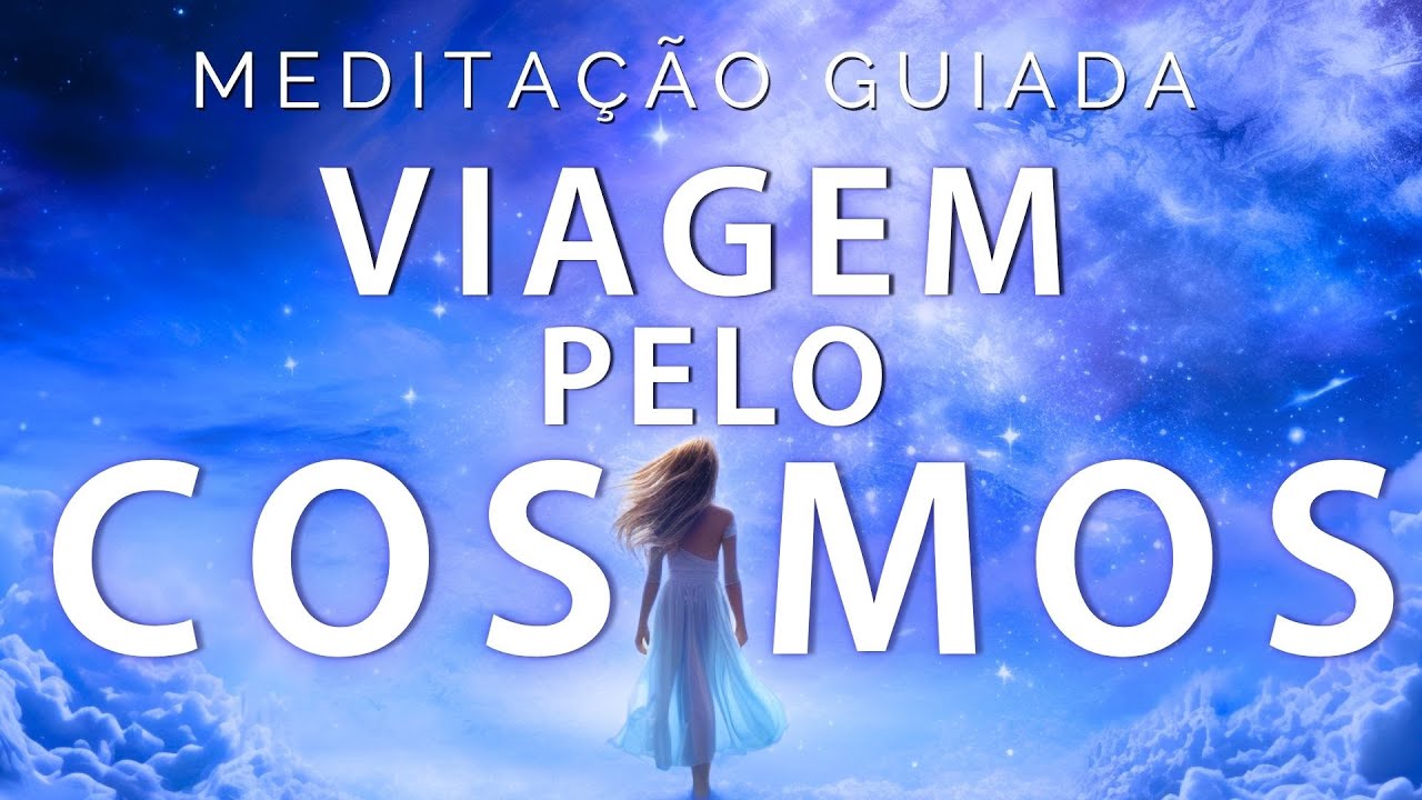MEDITAÇÃO GUIADA PARA DORMIR - VIAGEM PELO COSMOS