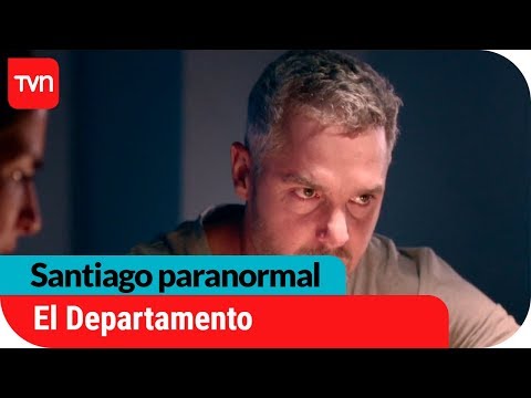 El Departamento | Santiago paranormal - T1E4
