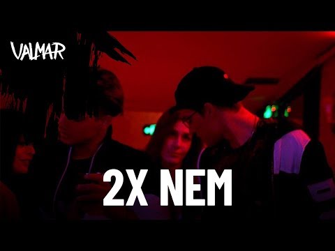 VALMAR - 2x NEM (Official Music Video)