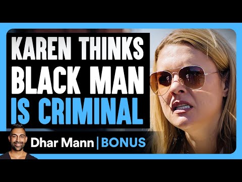 Karen Thinks Black Man Asking For Help Is Criminal | Dhar Mann Bonus!