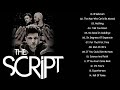 The Script Greatest Hits Playlist 2023 ~ Best Songs Of All Time ~ Alternative Rock Songs