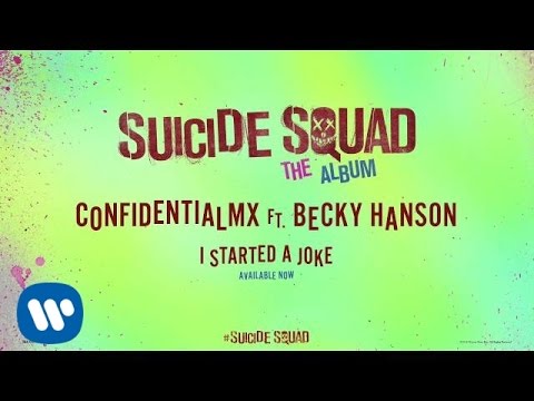 ConfidentialMX – I Started A Joke ft. Becky Hanson (from Suicide Squad: The Album) [Official Audio]