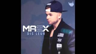 DIT LEUR Ma2x ( audio)