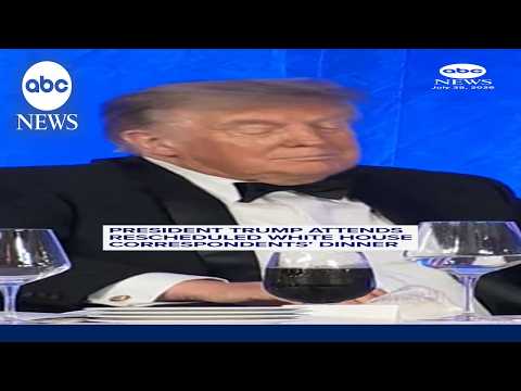 President Trump attends rescheduled White House Correspondents' Dinner