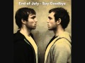 End of July - Say Goodbye
