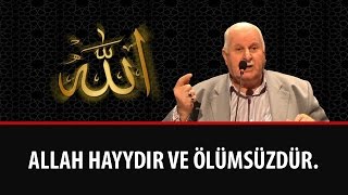 Necmi İlgen - Allah Hayydır ve Ölümsüzdür
