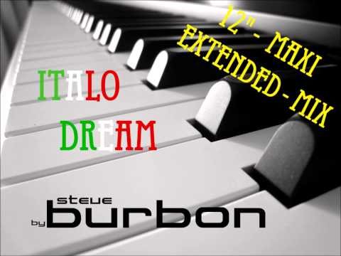 Steve Burbon - Italo Dream, 12" Extended Mix ( New Italo Disco 2014 )