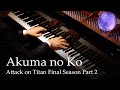 Akuma No Ko Attack On Titan Final Season Part 2 ED Piano