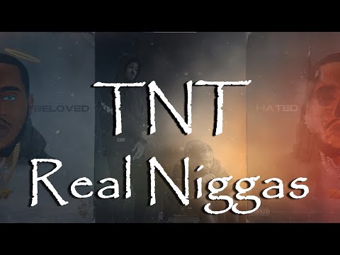 TNT - REAL NIGGAS (Official Lyric Video)