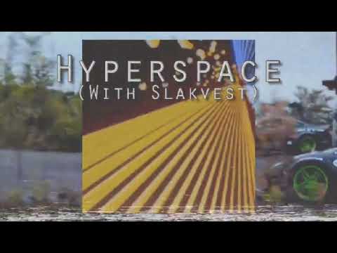 Slakvest x KSLV - Hyperspace (New)