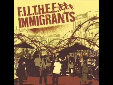 F.I.L.T.H.E.E. Immigrants - Propagangsta