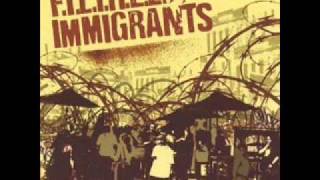 F.I.L.T.H.E.E. Immigrants - Propagangsta