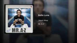 Jason Mraz - Bella luna 1hr loop