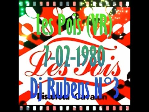 Les Pois (VR) 7-02-1980 Dj Rubens N°3